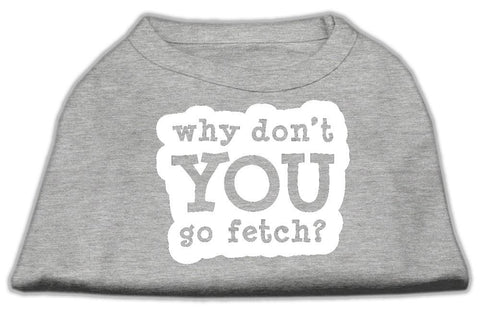 You Go Fetch Screen Print Shirt Grey Sm (10)