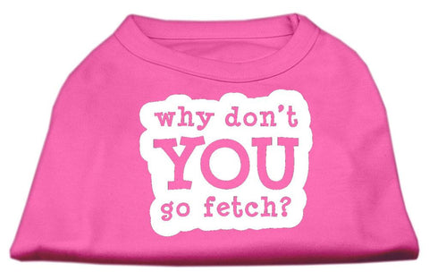 You Go Fetch Screen Print Shirt Bright Pink XXXL (20)